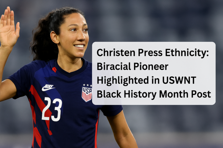 Christen Press Ethnicity: Biracial Pioneer Highlighted in USWNT Black History Month Post