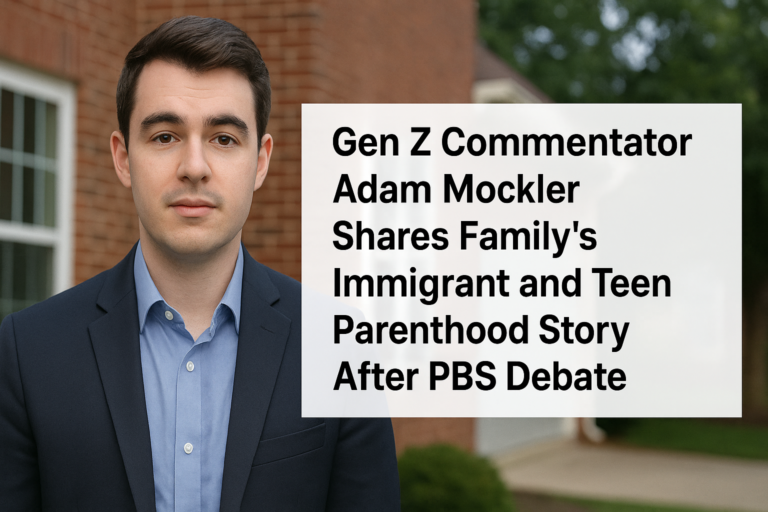 Gen Z Commentator Adam Mockler Shares Family’s Immigrant and Teen Parenthood Story After PBS Debate