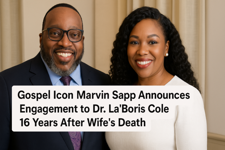 Gospel Icon Marvin Sapp Announces Engagement to Dr. La’Boris Cole 16 Years After Wife’s Death