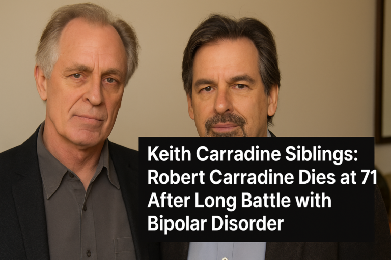 Keith Carradine Siblings: Robert Carradine Dies at 71 After Long Battle with Bipolar Disorder