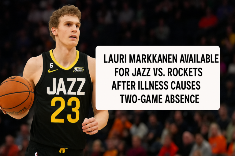 Lauri Markkanen Available for Jazz vs. Rockets After Illness Causes Two-Game Absence