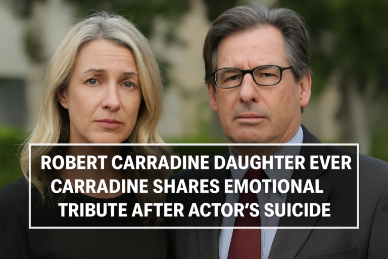 Robert Carradine Daughter Ever Carradine Shares Emotional Tribute After Actor’s Suicide