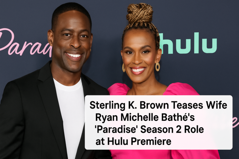 Sterling K. Brown Teases Wife Ryan Michelle Bathe’s ‘Paradise’ Season 2 Role at Hulu Premiere
